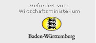 Gefördert vom Wirtschaftsministerium Baden-Württemberg